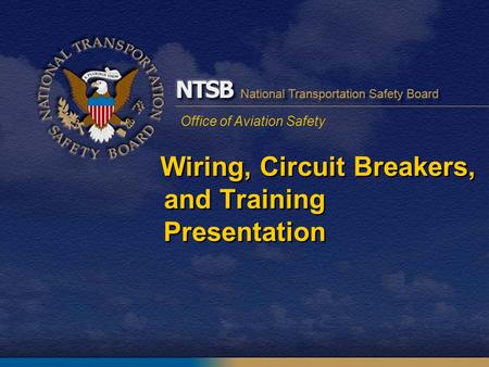 Office of Aviation Safety Wiring, Circuit Breakers, and Training Presentation.