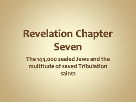 The 144,000 sealed Jews and the multitude of saved Tribulation saints.