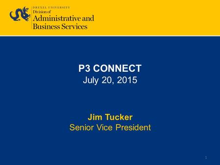 1 P3 CONNECT July 20, 2015 Jim Tucker Senior Vice President.