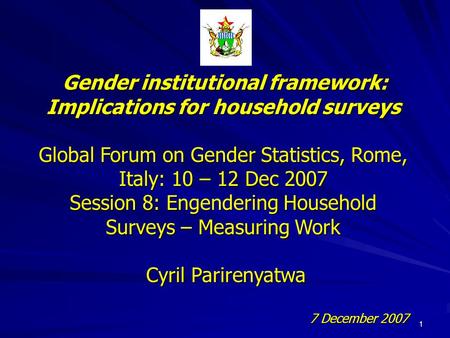 1 Gender institutional framework: Implications for household surveys Gender institutional framework: Implications for household surveys Global Forum on.