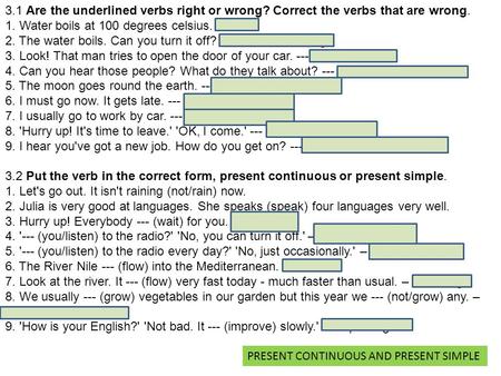 3. 1 Are the underlined verbs right or wrong