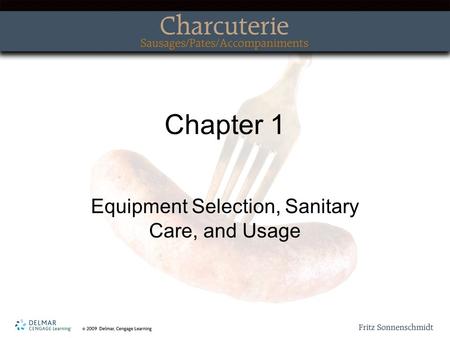 Chapter 1 Equipment Selection, Sanitary Care, and Usage.