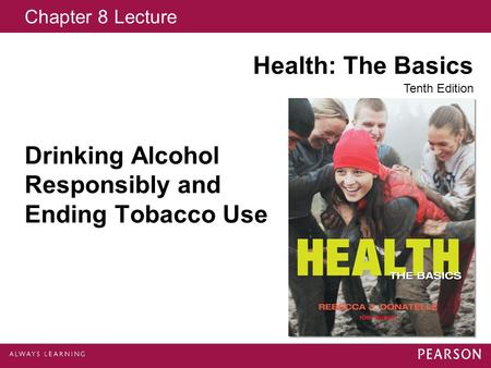 Drinking Alcohol Responsibly and Ending Tobacco Use