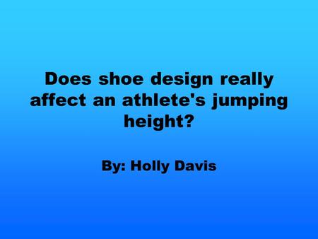 Does shoe design really affect an athlete's jumping height?