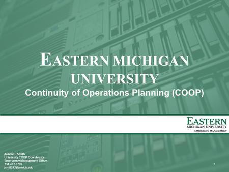 EASTERN MICHIGAN UNIVERSITY Continuity of Operations Planning (COOP)