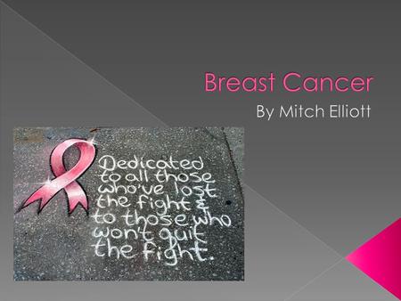 Breast cancer is a disease where malignant (cancer) cells grow in the breast tissue.  Its considered a heterogeneous disease- differing by individual,