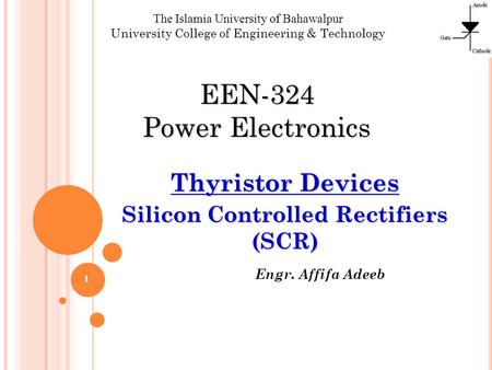 Thyristor Devices Silicon Controlled Rectifiers (SCR)