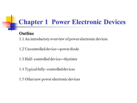 Chapter 1 Power Electronic Devices