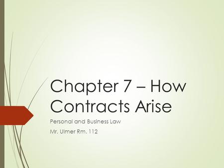 Chapter 7 – How Contracts Arise
