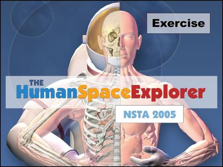 Exercise. Monica V. Trevathan Education Specialist Human Health and Performance Johnson Space Center - NASA June 2, 2005 William E. Amonette, M.A., CSCS.