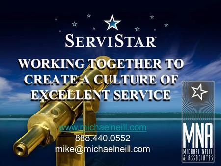 WORKING TOGETHER TO CREATE A CULTURE OF EXCELLENT SERVICE  888.440.0552