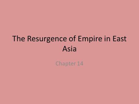 The Resurgence of Empire in East Asia