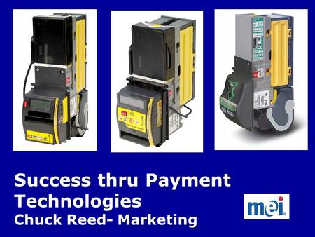 Success thru Payment Technologies Chuck Reed- Marketing.