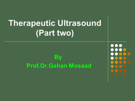Therapeutic Ultrasound (Part two)