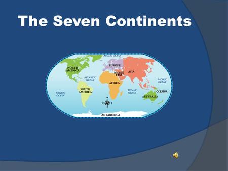 The Seven Continents.