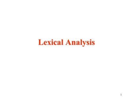 1 Lexical Analysis. 2 Contents  Introduction to lexical analyzer  Tokens  Regular expressions (RE)  Finite automata (FA) –deterministic and nondeterministic.