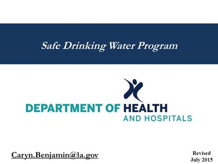 Revised July 2015 Safe Drinking Water Program.