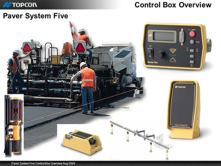 Paver System Five Control Box Overview Aug 2009 Control Box Overview Paver System Five.