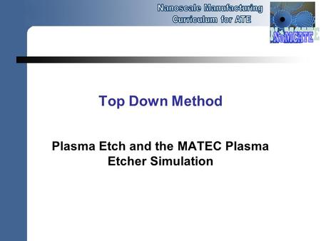 Plasma Etch and the MATEC Plasma Etcher Simulation
