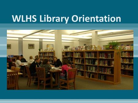  The purpose of the West Liberty High School Library is to ensure that students are effective users of information, view reading as a constructive use.