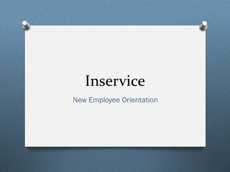 Inservice New Employee Orientation. Professional Development Site O   O Teacher Resources.