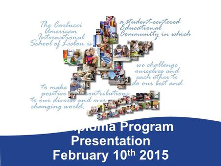IB Diploma Program Presentation February 10 th 2015.