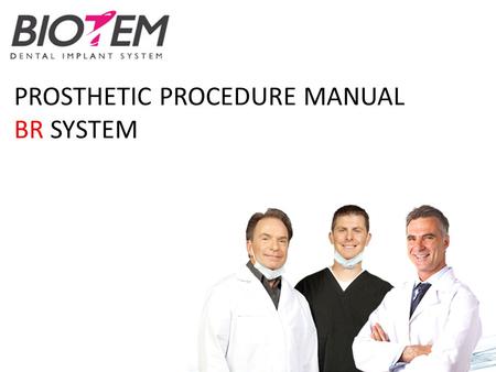 PROSTHETIC PROCEDURE MANUAL BR SYSTEM. CEMENTED RESTORATION Impression Copings Set Screw Pick-up Transfer Implant Analog Cemented Abutment Angled Abutment.