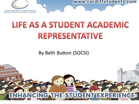 By Beth Button (SOCSI). I was an elected module rep during first and second year In my second year I was the chair of my school’s student staff panel.