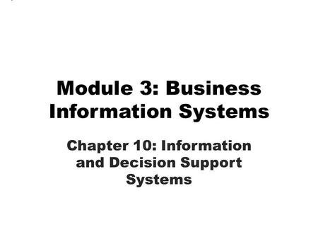 Module 3: Business Information Systems