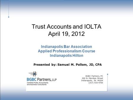 Strength in numbers. Trust Accounts and IOLTA April 19, 2012 Indianapolis Bar Association Applied Professionalism Course Indianapolis Hilton Presented.