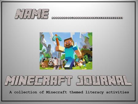 A collection of Minecraft themed literacy activities.