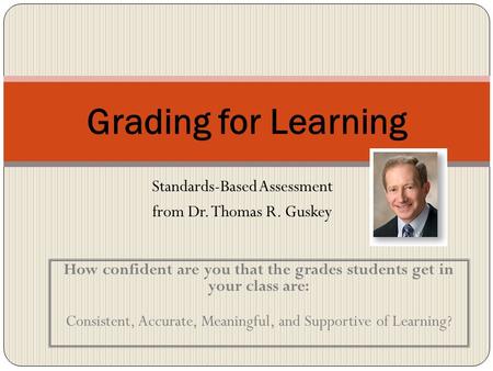 Standards-Based Assessment from Dr. Thomas R. Guskey
