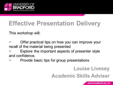 This workshop will: −Offer practical tips on how you can improve your recall of the material being presented −Explore the important aspects of presenter.