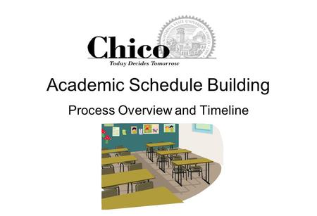 Academic Schedule Building Process Overview and Timeline.
