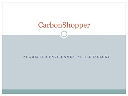 AUGMENTED ENVIRONMENTAL TECHNOLOGY CarbonShopper.