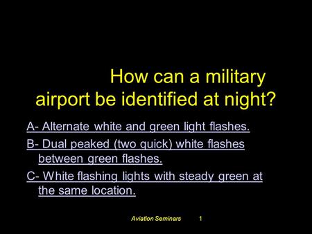 #3772. How can a military airport be identified at night?