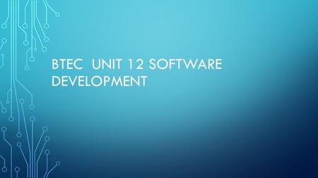 BTEc unit 12 software development