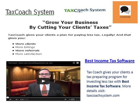 Best Income Tax Software Tax Coach gives your clients a tax preparing program for investing less tax with Best Income Tax Software. More details visit: