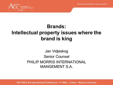Brands: Intellectual property issues where the brand is king