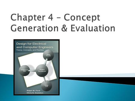 Chapter 4 – Concept Generation & Evaluation