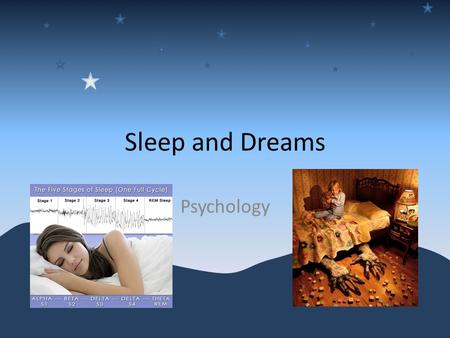 Sleep and Dreams Psychology.