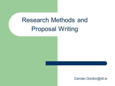 Research Methods and Proposal Writing