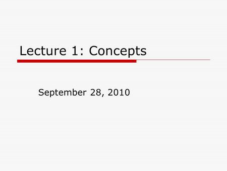 Lecture 1: Concepts September 28, 2010. Theoretical Framework From Connelly et al:  “A framework is a system of ideas or conceptual structures that help.