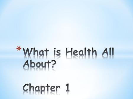 What is Health All About? Chapter 1