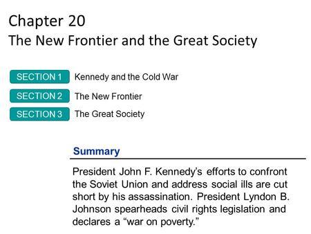 Chapter 20 The New Frontier and the Great Society