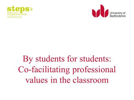 By students for students: Co-facilitating professional values in the classroom.