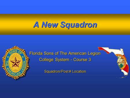 A New Squadron Florida Sons of The American Legion