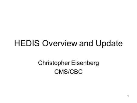 HEDIS Overview and Update