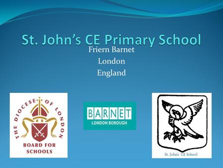 Friern Barnet London England St. John’s CE School’