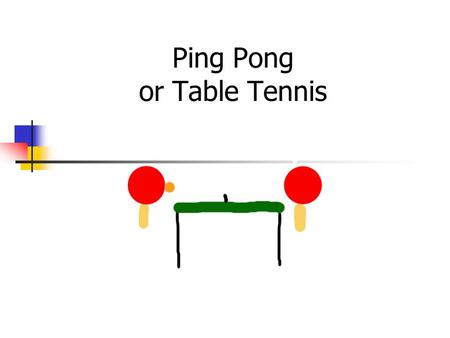 Ping Pong or Table Tennis. Index Historical Clothing and equipment The rules of the game Techniques The major competitions Other elements of interest.